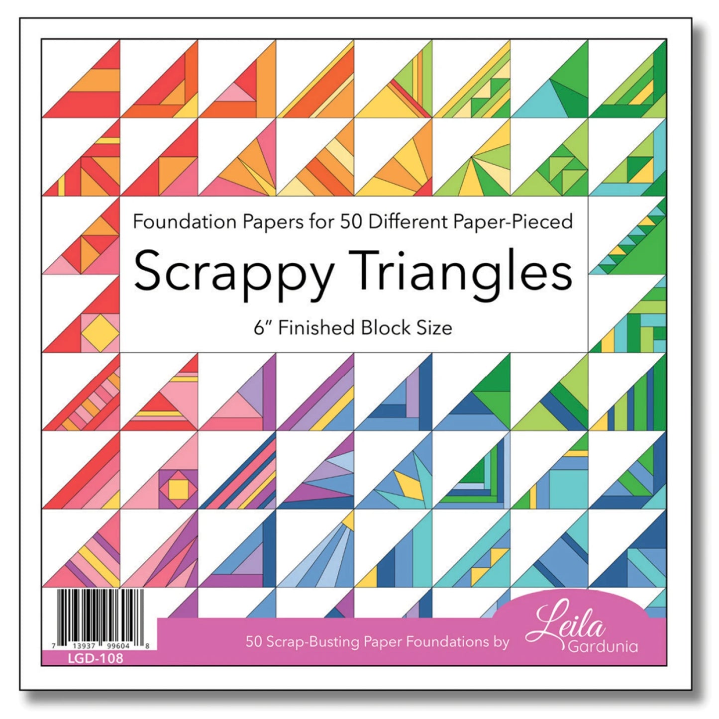 Scrappy Triangles 6" Foundation Paper Piecing Pad - Leila Gardunia